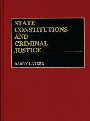 cover image of State Constitutions and Criminal Justice